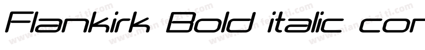 Flankirk Bold italic cond字体转换